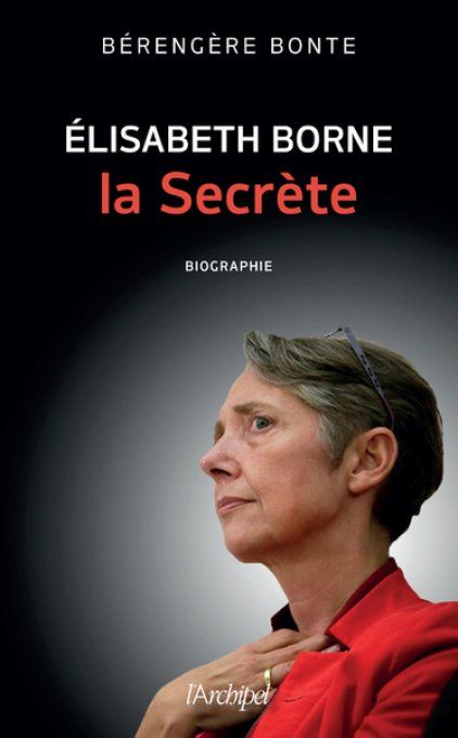 BONTE Bérengère  ÉLISABETH BORNE  La Secrète