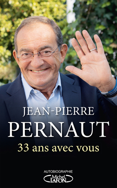 Jean-Pierre PERNAUT  33 ans avec vous