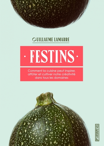 Guillaume LAMARRE  Festins