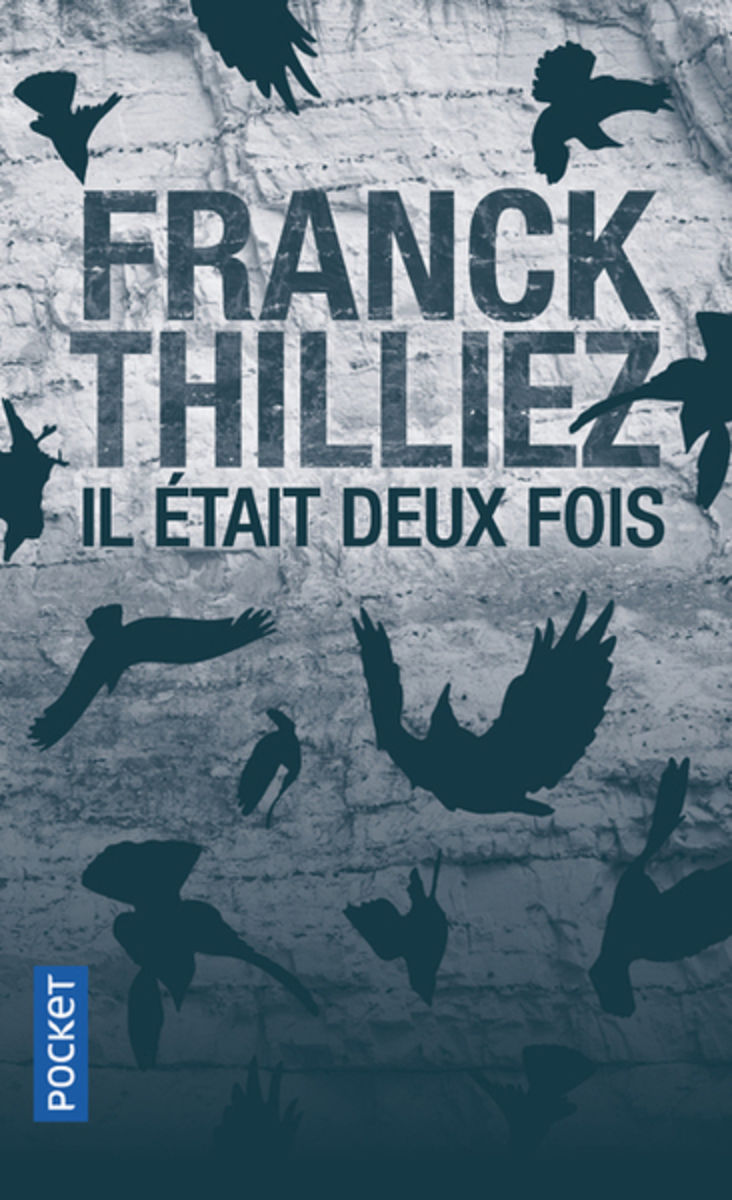 Franck THILLIEZ  Il était deux fois