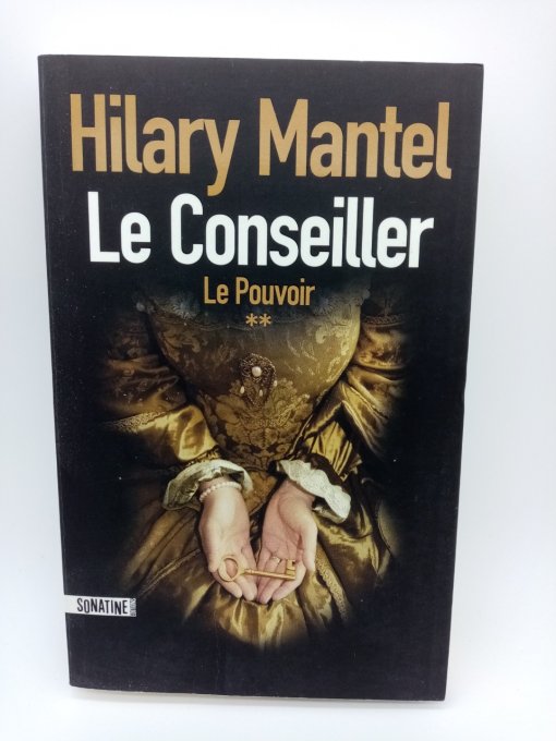 Hilary MANTEL  Le conseiller  Le pouvoir