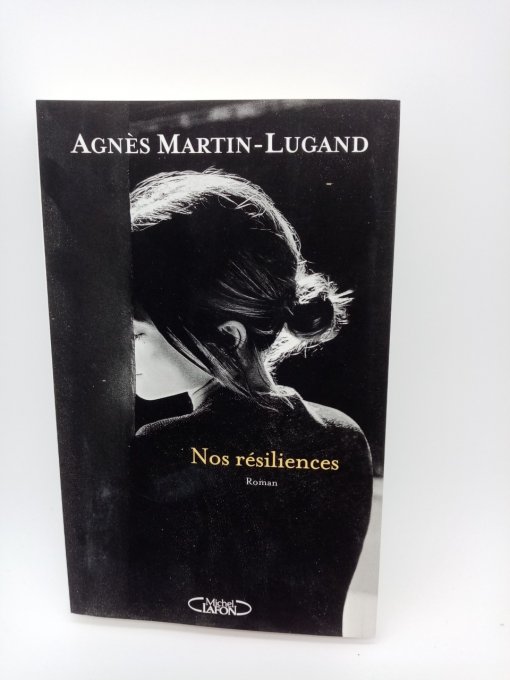 Agnès MARTIN-LUGAND Nos résiliences