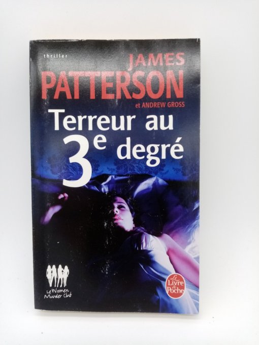 James PATTERSON  Terreur au 3 ème degré
