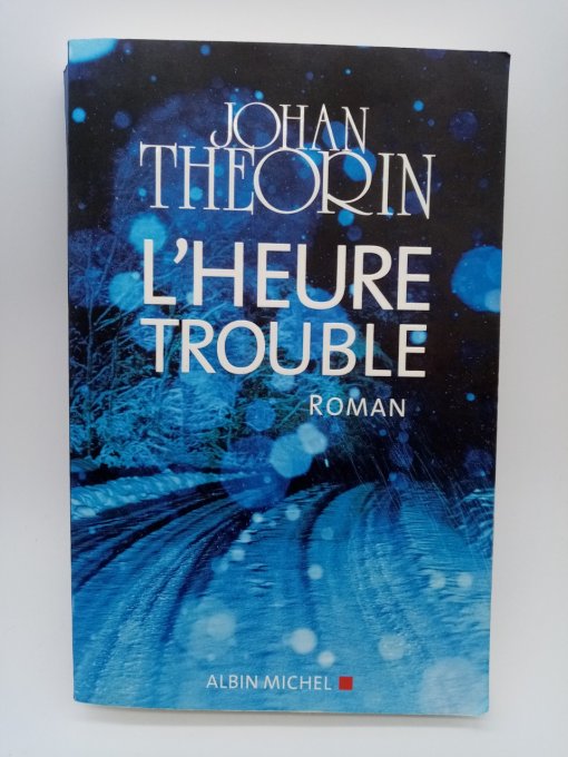 THEORIN Johan  L'heure trouble
