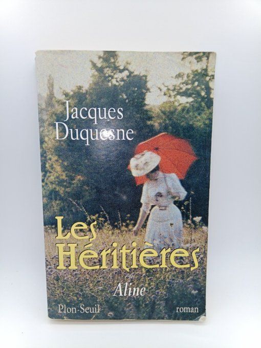 DUQUESNE  Jacques   Les héritières  Aline