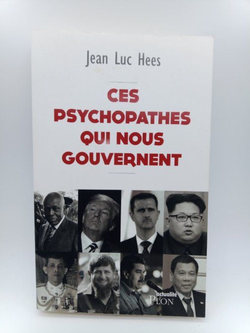 HEES Jean Luc   Les psychopathes qui nous gouvernent
