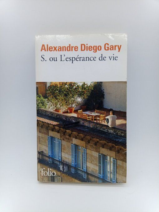 GARY Alexandre Diego    S. ou l'espérance de vie