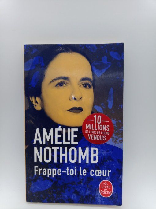 NOTHOMB Amélie  Frappe toi le coeur