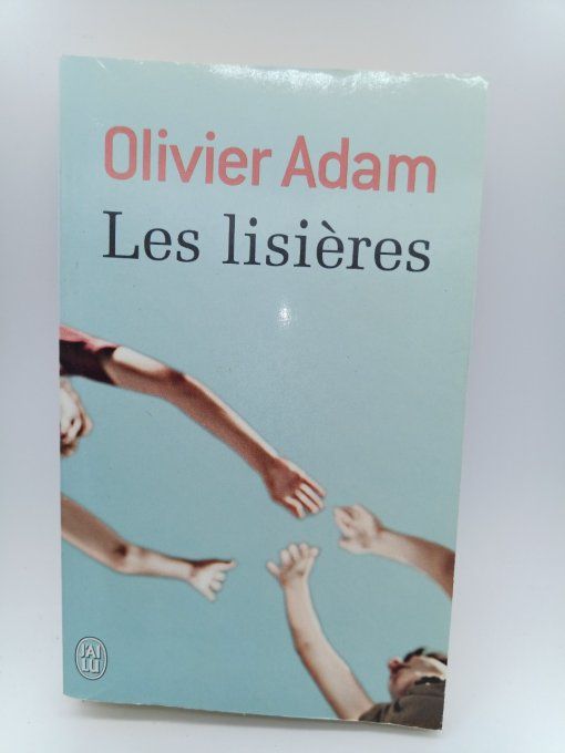 ADAM Olivier   Les lisières
