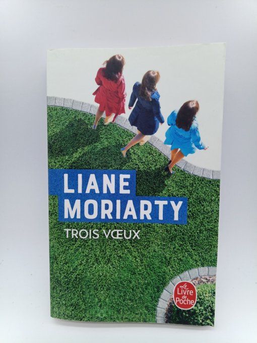 MORIARTY  Liane   Trois voeux