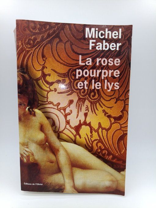 FABER Michel  La rose pourpre et le lys