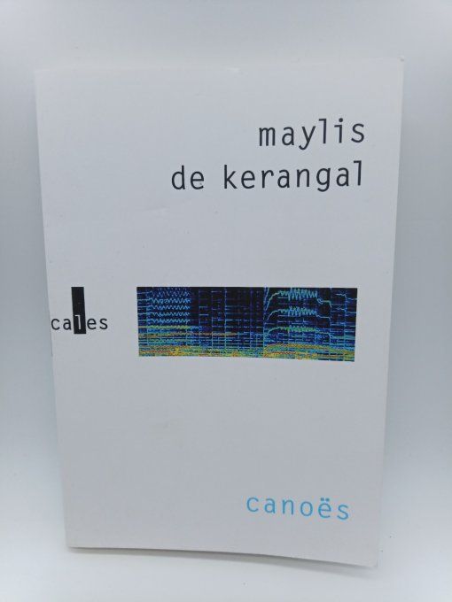 DE KERANGAL Maylis   Canoës