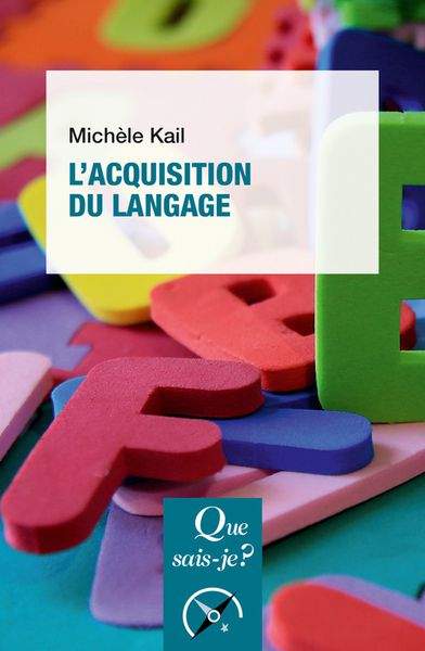 KAIL Michèle   L'acquisition du langage
