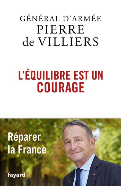 Pierre De VILLIERS L´equilibre est un courage