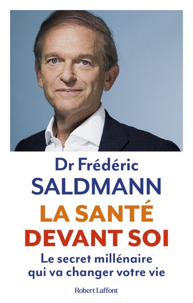 Dr Frédéric SALDMANN  La santé devant soi