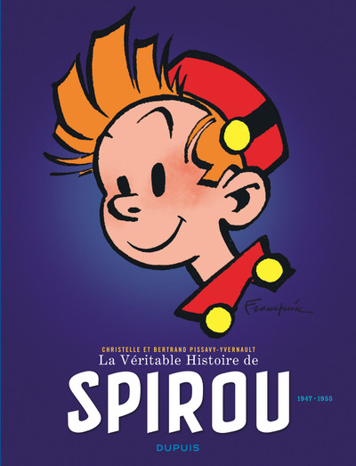 PISSAVY-YVERNAULT La véritable histoire de Spirou T2   1947-1957