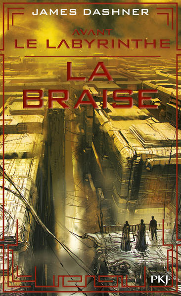 DASHNER JAMES  Avant Le labyrinthe - Tome 5 : La Braise (5)