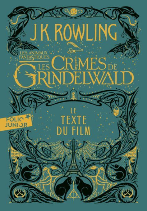 J.K. ROWLING Animaux fantastiques - t02 - les crimes de grindelwald - le texte du film