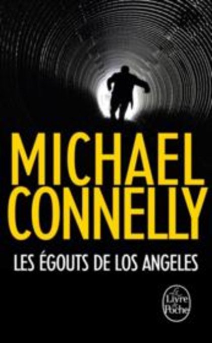 Michael CONNELLY  Les égouts de Los Angelès