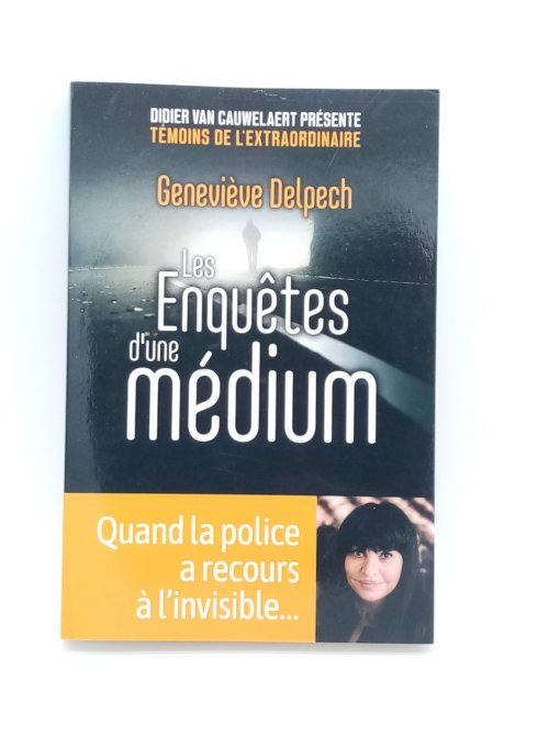 DELPECH  Geneviève  Les enquêtes d'une médium