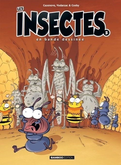 Les insectes  bande dessinée Tome 5 VODARZAC François (Scénariste), CAZENOVE Christophe (Scénariste)