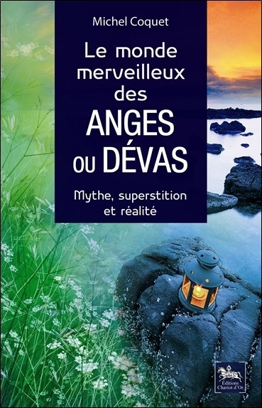 Michel COQUET  Le monde merveilleux des anges ou dévas - mythe, superstition et réalité 