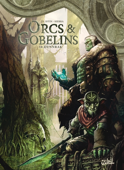 SIERRA HERNANDEZ Orcs et Gobelins tome10 - Dunnrak