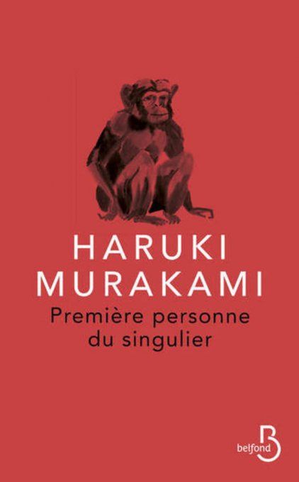 MURAKAMI HARUKI  Première personne du singulier