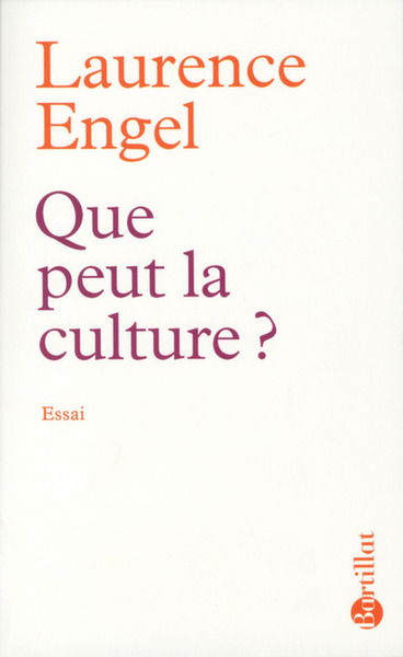 Laurence ENGEL   Que peut la culture ?