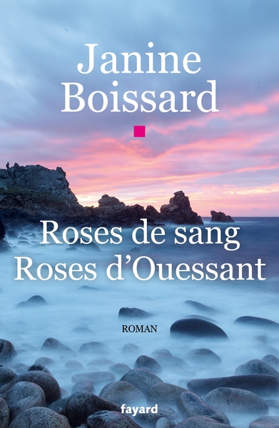Janine BOISSARD  roses de sang roses d'Ouessant
