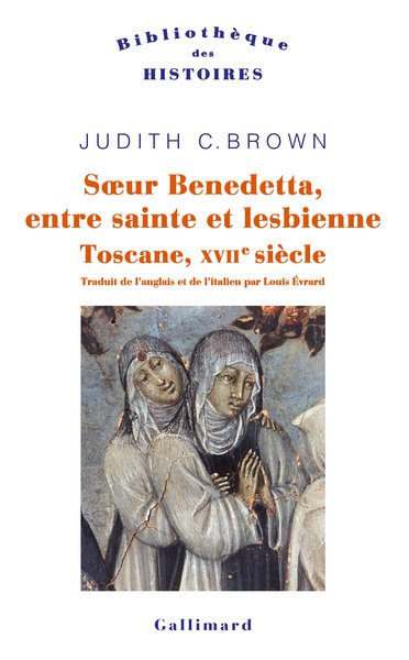 Soeur benedetta, entre sainte et lesbienne  Toscane XVII siècle